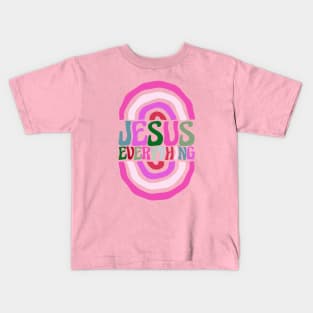 jesus everything Kids T-Shirt